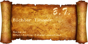 Bichler Tihamér névjegykártya